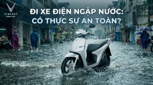Xe Máy Điện VinFast Đi Mưa Có Sao Không?