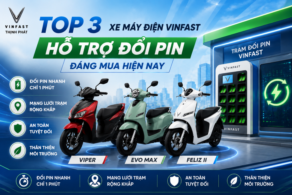 Top 3 xe máy điện VinFast hỗ trợ đổi pin đáng mua hiện nay