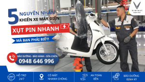 5 nguyên nhân khiến xe máy điện xụt pin nhanh